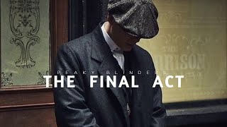 The Final Act | Peaky Blinders