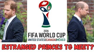 Prince Harry Plans World Cup 26 Appearance To Compete With Prince William