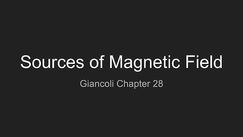 ODTU Phys 106 Ch 28 Sources of magnetic fields