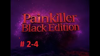 Painkiller Black Edition Walkthrough Chapter 2 Level 4