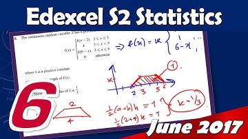 S2 Edexcel June 2017 | Question 6 Walkthrough | Continuous Random Variables