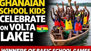 GHANAIAN SCHOOL KIDS CELEBRATE ON VOLTA LAKE!WINNERS OF BASIC SCHOOL GAMES