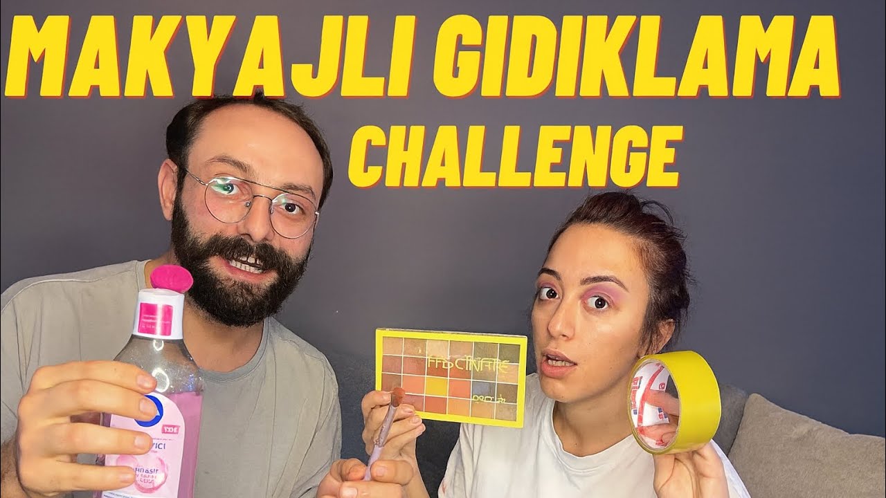 MAKYAJLI GIDIKLAMA CHALLENGE GELDİİİİİİİ