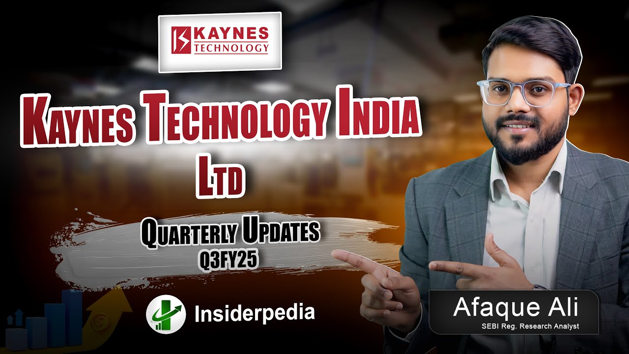 Kaynes Technology India Ltd | Quarterly Updates Q3FY25 | Insiderpedia ...