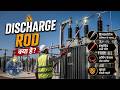 Discharge Rod || Connection and  Explanation