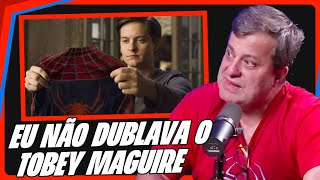Manolo Rey Quase Não Dublou O Homem Aranha De Tobey Maguire
