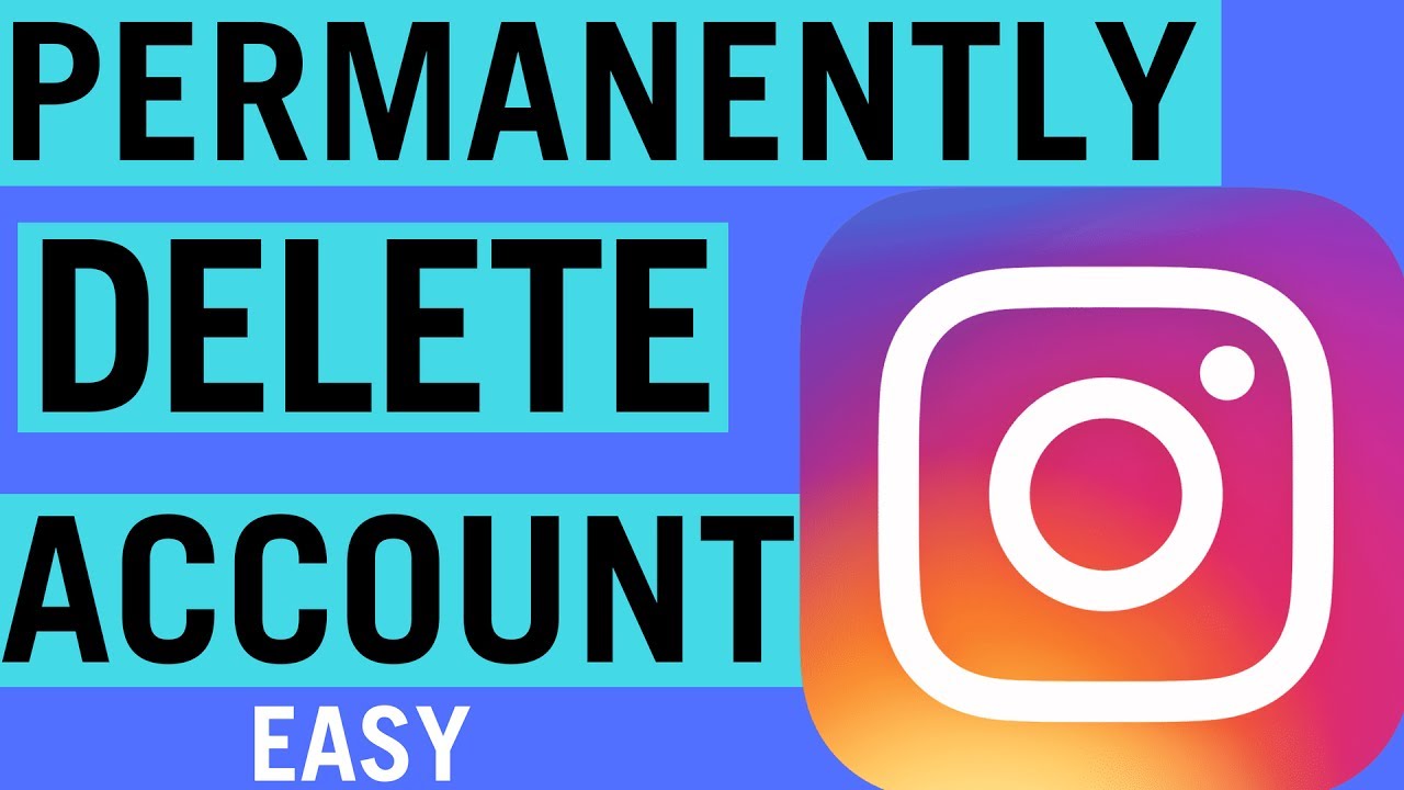 How To Permanently Delete An Instagram Account