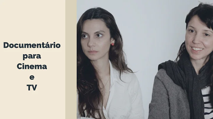 CURSO I Documentrio para Cinema e TV, com Deborah ...