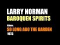 Larry Norman - Baroquen Spirits - [Lyrics]