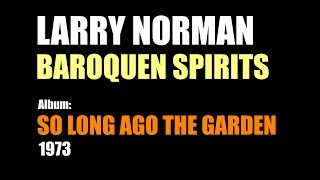 Watch Larry Norman Baroquen Spirits video
