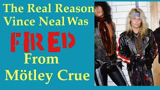 Fired From Motley Crue: The Real Reason