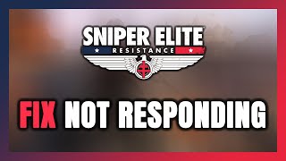 How to FIX Sniper Elite: Resistance Not Responding!