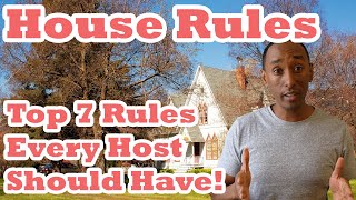 Airbnb 101 Guide: Airbnb House Rules - Top 7 Rules You Should Have For All Guest | Episode 5