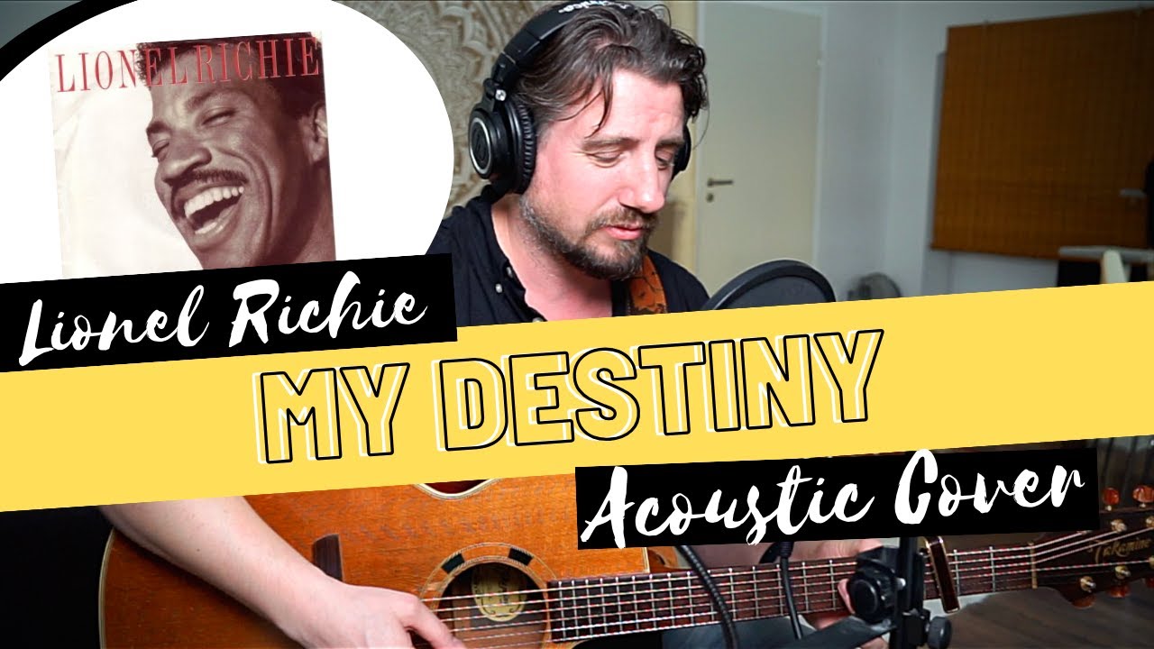 My Destiny | Lionel Richie | Acoustic Cover