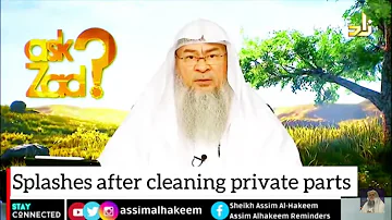 Splashes after using toilet & cleaning private parts - Assim al hakeem