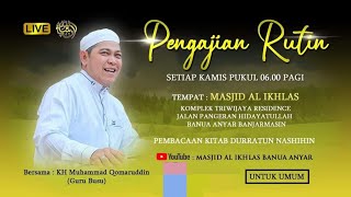 Pengajian rutin kamis Subuh KH. Muhammad Qomaruddin ( guru busu ) 7 Agustus 2025 Masjid Al Ikhlas