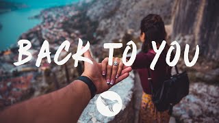 NATIIVE & Cailee Rae - Back to You (Lyrics)