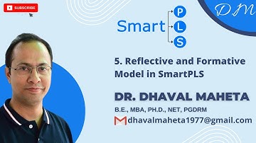 5. Reflective and Formative Model in SmartPLS || Dr. Dhaval Maheta