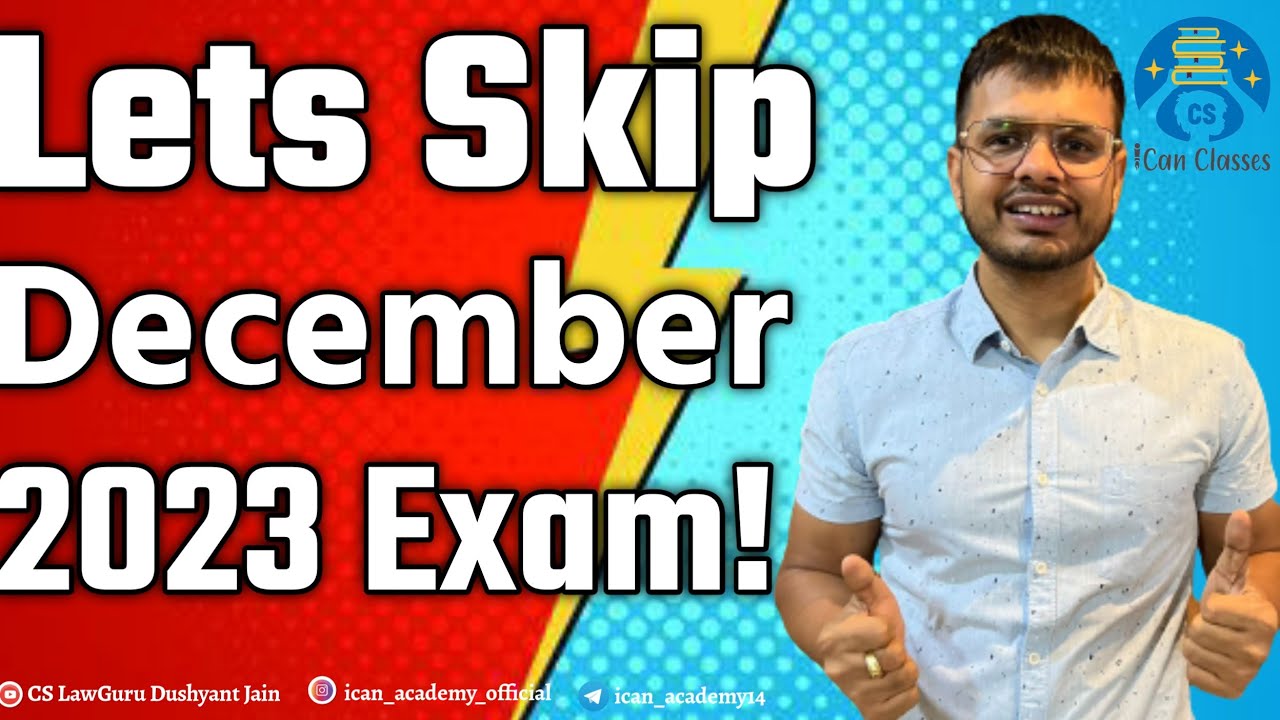 Lets Skip December 2023 Exam! - YouTube