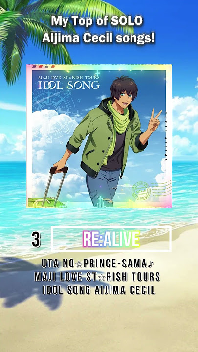 My Top SOLO Aijima Cecil Songs (Part 1 | 7 - 1)  #UtanoPrinceSama  #ShiningLive #LiveEmotion