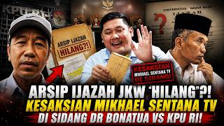 🔴LIVE! ARSIP IJAZAH JKW 'HILANG'?! KESAKSIAN MIKHAEL SENTANA TV DI SIDANG DR BONATUA VS KPU RI!