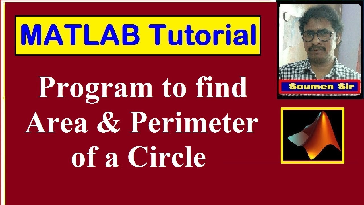 MATLAB Tutorial - MATLAB Programming - Find Area and Perimeter of a ...