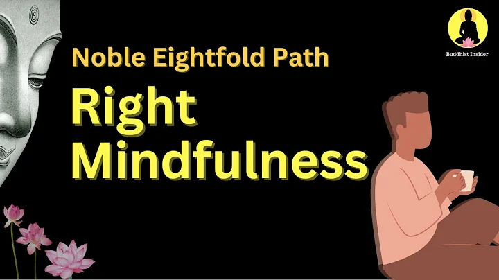The Noble Eightfold Path: EP 6 of 9 | Mental Development | RIGHT MINDFULNESS