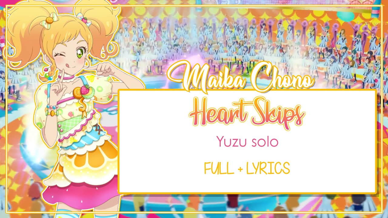 [ROMAJI LYRICS] Aikatsu Stars! - Heart♡skips - Nikaido Yuzu