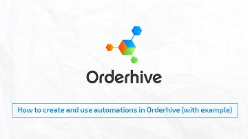 How to create and use Automations in Orderhive (with example)
