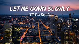 Let Me Down Slowly (TikTok Remix) by LMH 🎧