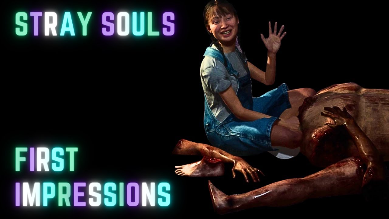 Stray Souls - First Impressions