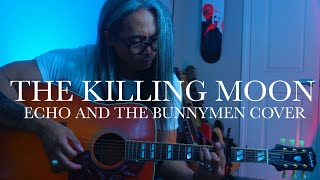 The Killing Moon - Echo And The Bunnymen Acoustic Cover
