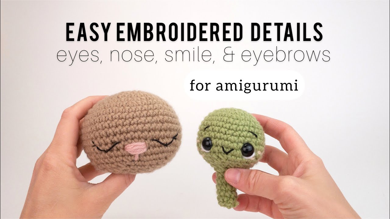Easy Embroidered Details for Your Amigurumi Crochet Animals