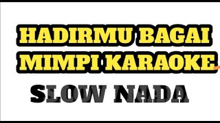 HADIRMU BAGAI MIMPI KARAOKE (NADA COWOK)