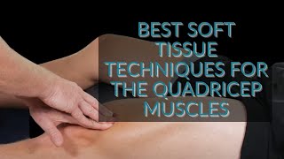 Best Soft Tissue techniques for the Quadricep Muscles screenshot 5