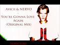 Avicii & NERVO - You're Gonna Love Again (Original Mix)