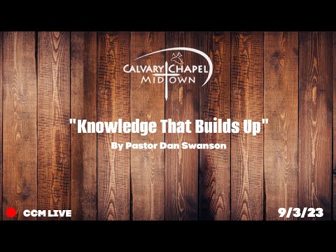 (1 Corinthians 8) "Knowledge That Builds Up"