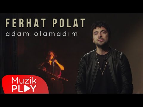 Ferhat Polat - Adam Olamadım (Official Video)