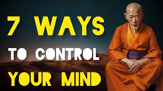 7 Ways To Control Your Mind  Zen And Buddhist Story.