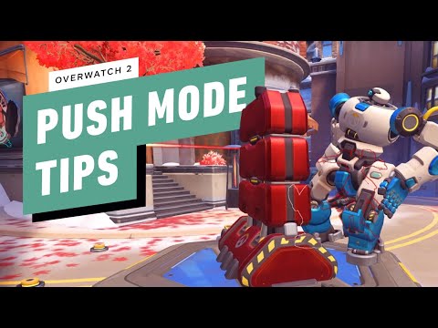 Overwatch 2: Tips for Push Mode