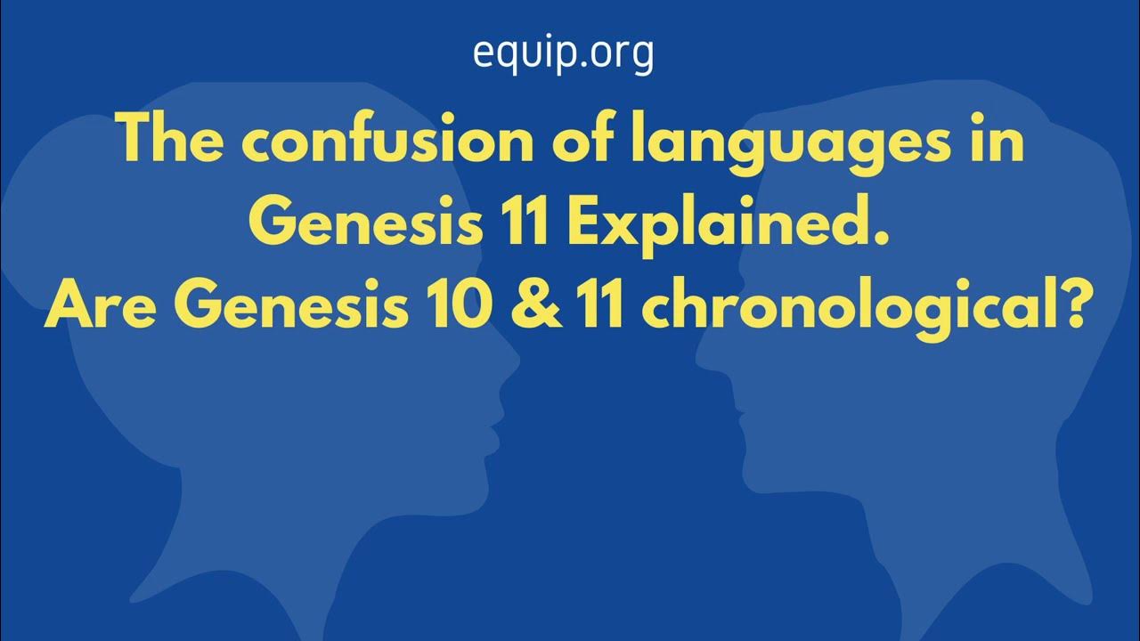the-confusion-of-languages-in-genesis-11-explained-are-genesis-10-11