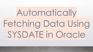 Automatically Fetching Data Using SYSDATE in Oracle