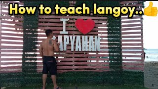 HOW TO TEACH LANGOY😅