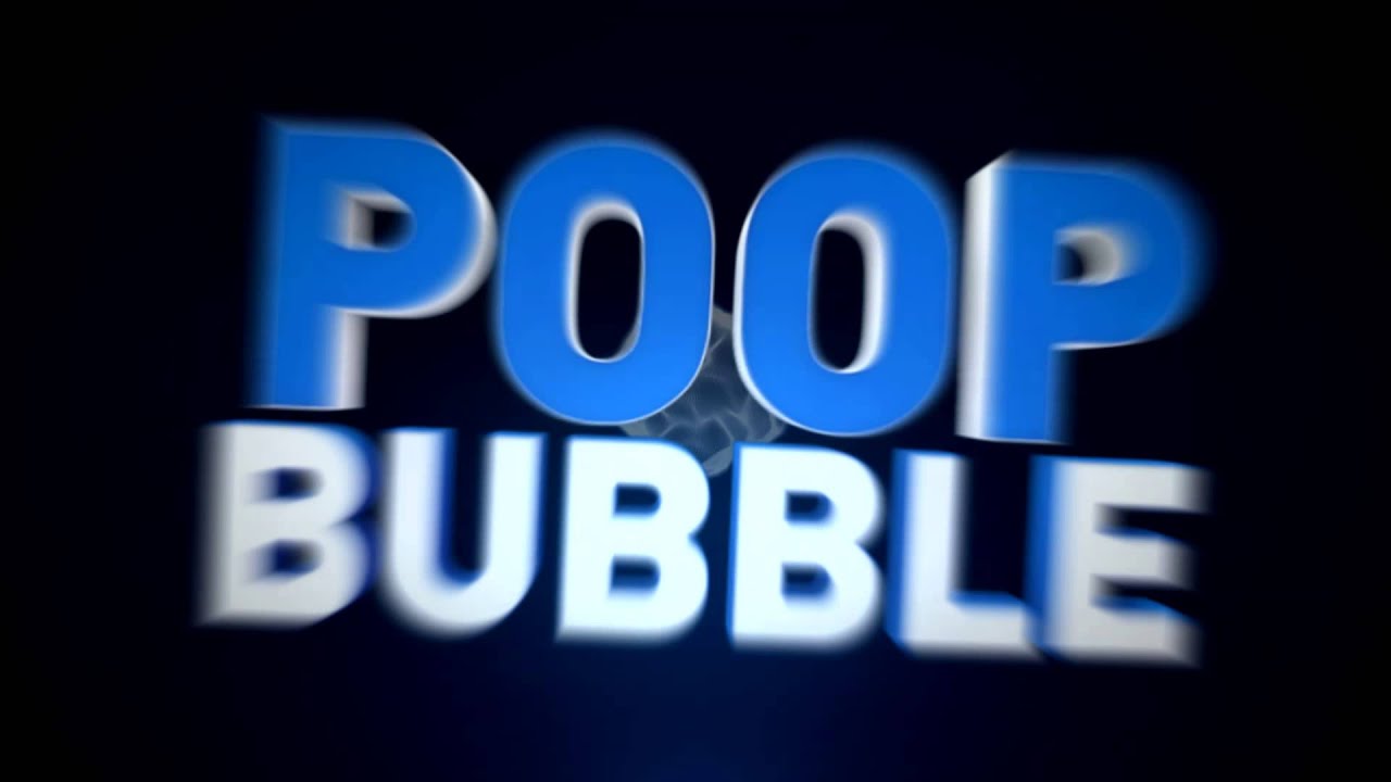 PoopBubble intro (By AspectFX)