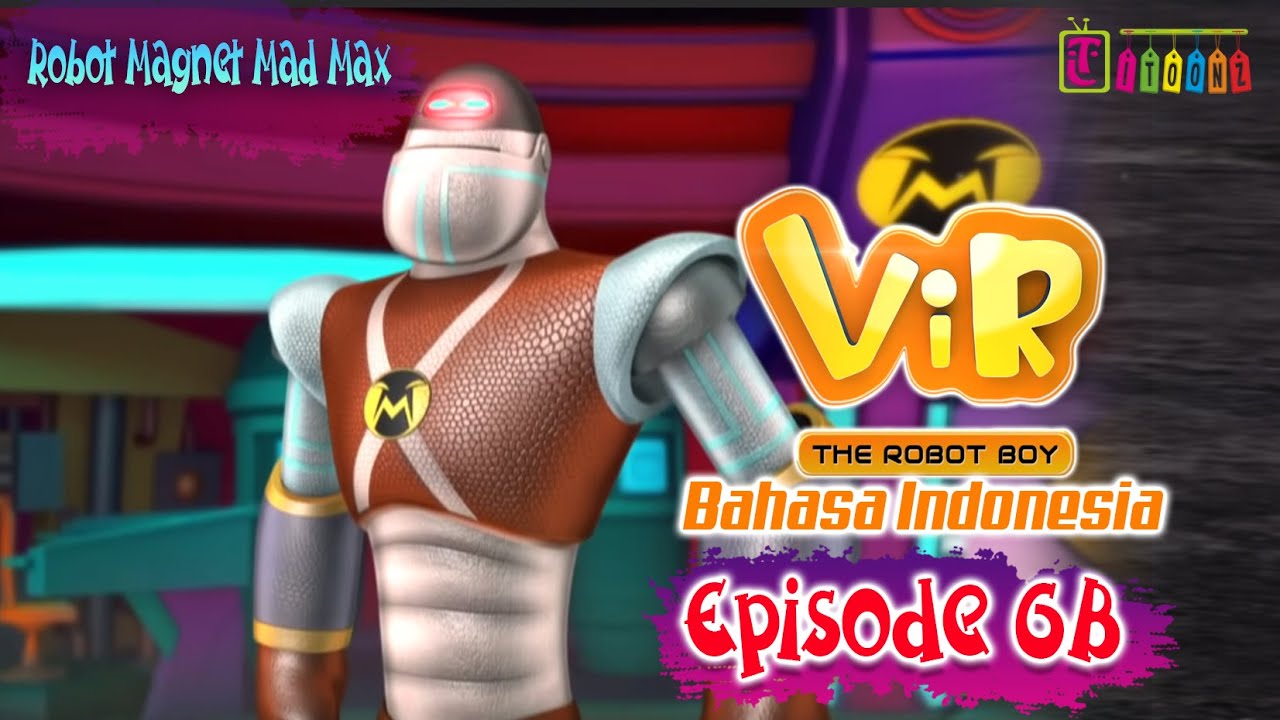 Vir The Robot Boy Eps 6B Full Version - Robot Magnet Mad Max | Animasi India Series | Itoonz