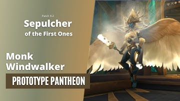Heroic Prototype Pantheon, Sepulcher of the First Ones Raid - Windwalker Monk POV