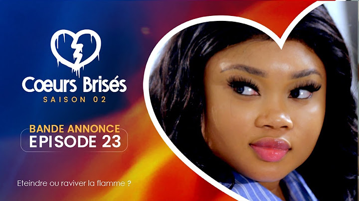 COEURS BRISÉS - Saison 2 - Episode 23 : Bande Annonce
