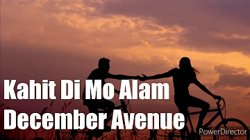 Kahit Di Mo Alam by December Avenue (No Copyright - OPM)