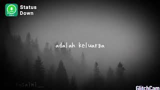 STORY WA HARTA YANG PALING BERHARGA ADALAH KELUARGA