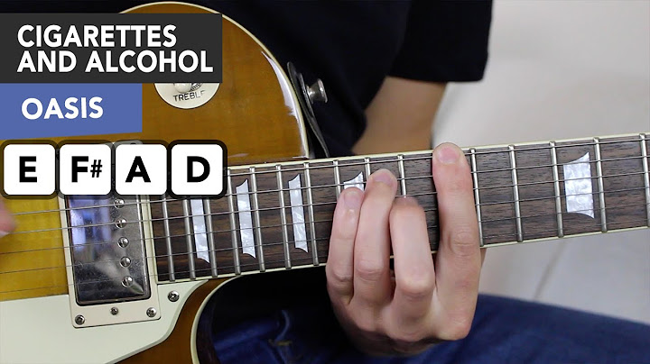 Cigarettes & Alcohol Guitar version - Guitar performance video thumbnail